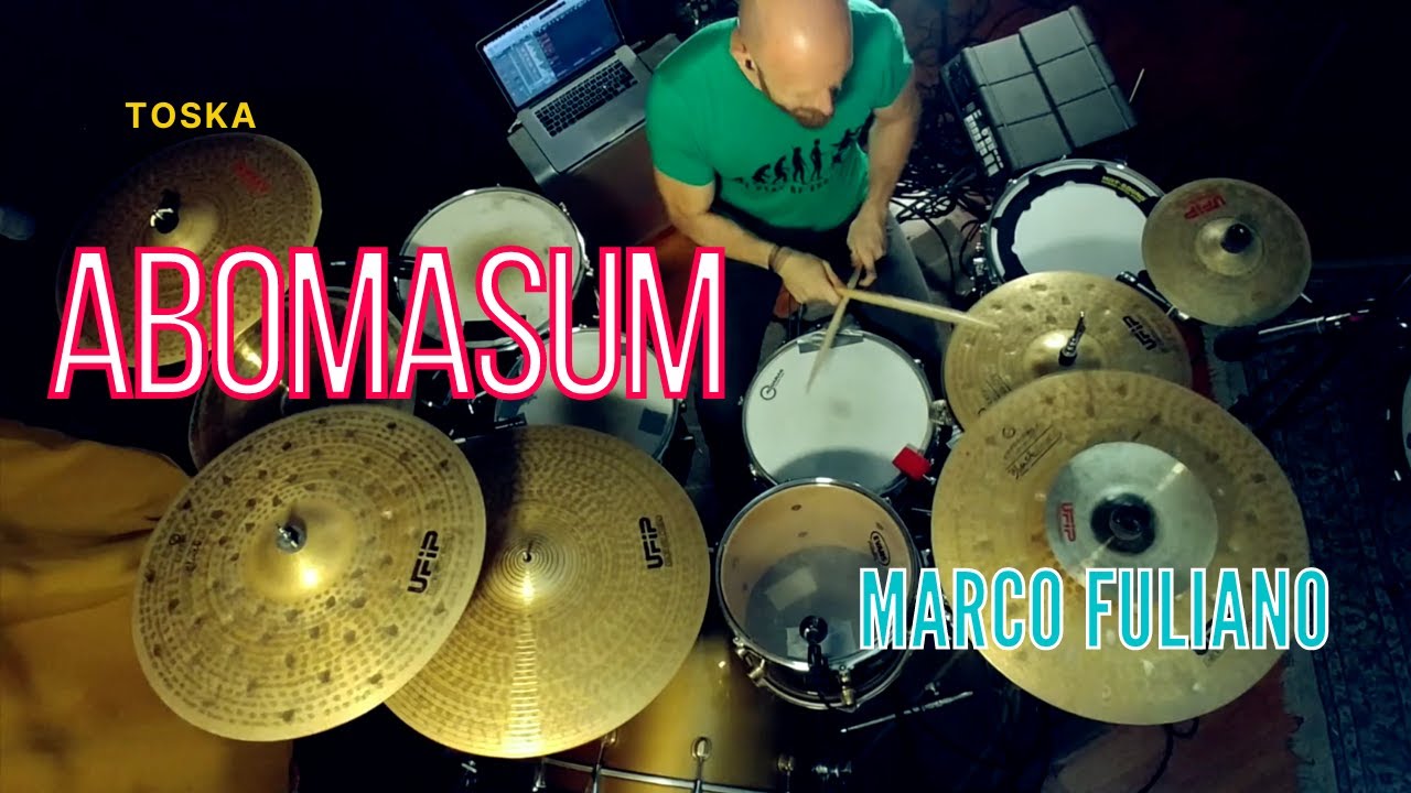 Marco Fuliano - TOSKA - Abomasum (DRUM COVER 2021)