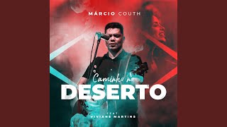 Video thumbnail of "Márcio Couth - Caminho no Deserto (Ao Vivo) (feat. Viviane Martins)"