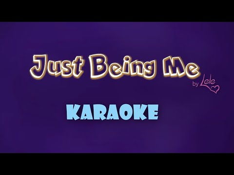 JUST BEING ME - LELÊ ♫ KARAOKE | Original Song @LeleSongs