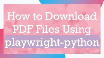 How to Download PDF Files Using playwright-python