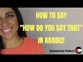 HOW TO ASK "HOW DO YOU SAY THAT" IN ARABIC! PALESTINIAN DIALECT