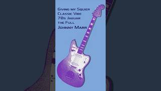 Squier CV 70s Jaguar – the FULL Johnny Marr