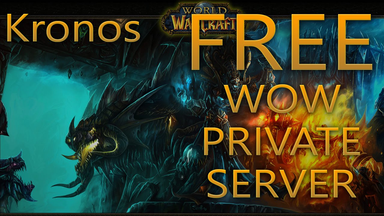 Free World Of Warcraft Vanilla Kronos Private Server ...