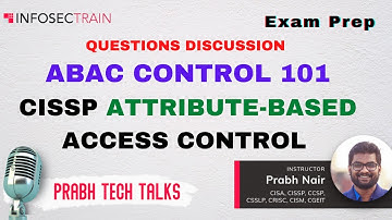 ABAC 101 Attribute Based Access Control CISSP CSSLP CCSP