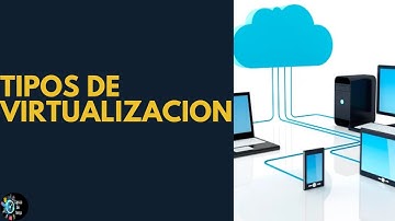 Tipos de virtualizacion