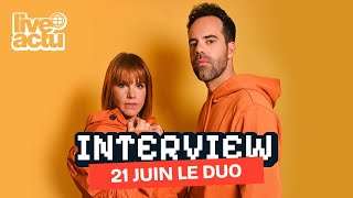 21 JUIN LE DUO : « On s'est affranchi de tous les codes qui étaient attendus »