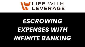 Escrowing Expenses with Infinite Banking