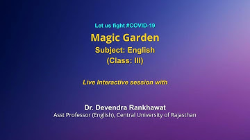Live Interaction on PMeVIDYA : Magic Garden  Subject: English  Class: III