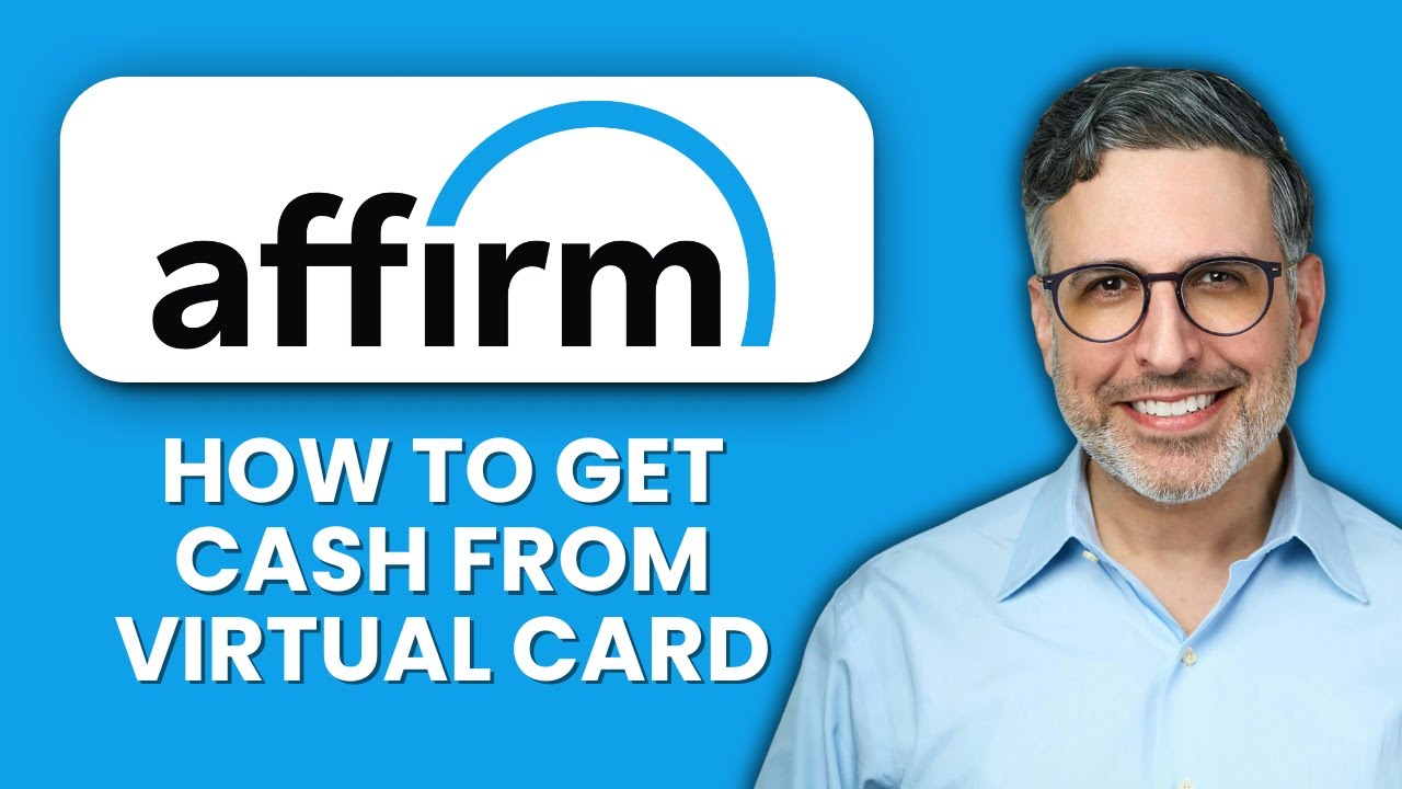 How To Get Cash From Affirm Virtual Card 💳 Step-by-Step Guide to Access Your Funds