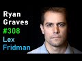 Ryan Graves: UFOs, Fighter Jets, and Aliens | Lex Fridman Podcast #308