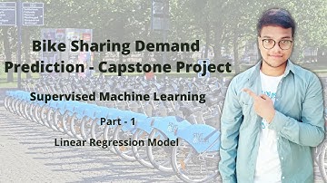 Bike Sharing Demand Prediction - Capstone Project | Supervised Machine Learning | Linear Regression