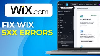 How to Fix 5xx Errors on Wix Server Errors