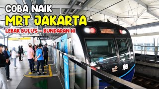 MRT Jakarta | Naik MRT Dari Lebak Bulus Ke Bundaran HI