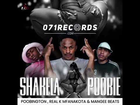 Shakela Poobie - Poobington ft Mangee Beats & Real K Mfanakota 