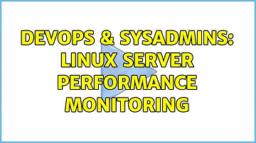 DevOps & SysAdmins: Linux Server Performance Monitoring (9 Solutions!!)