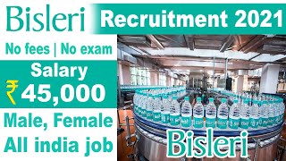 Bisleri company job 2021 | Bisleri job recruitment | Private company job | New job recruitment 2021