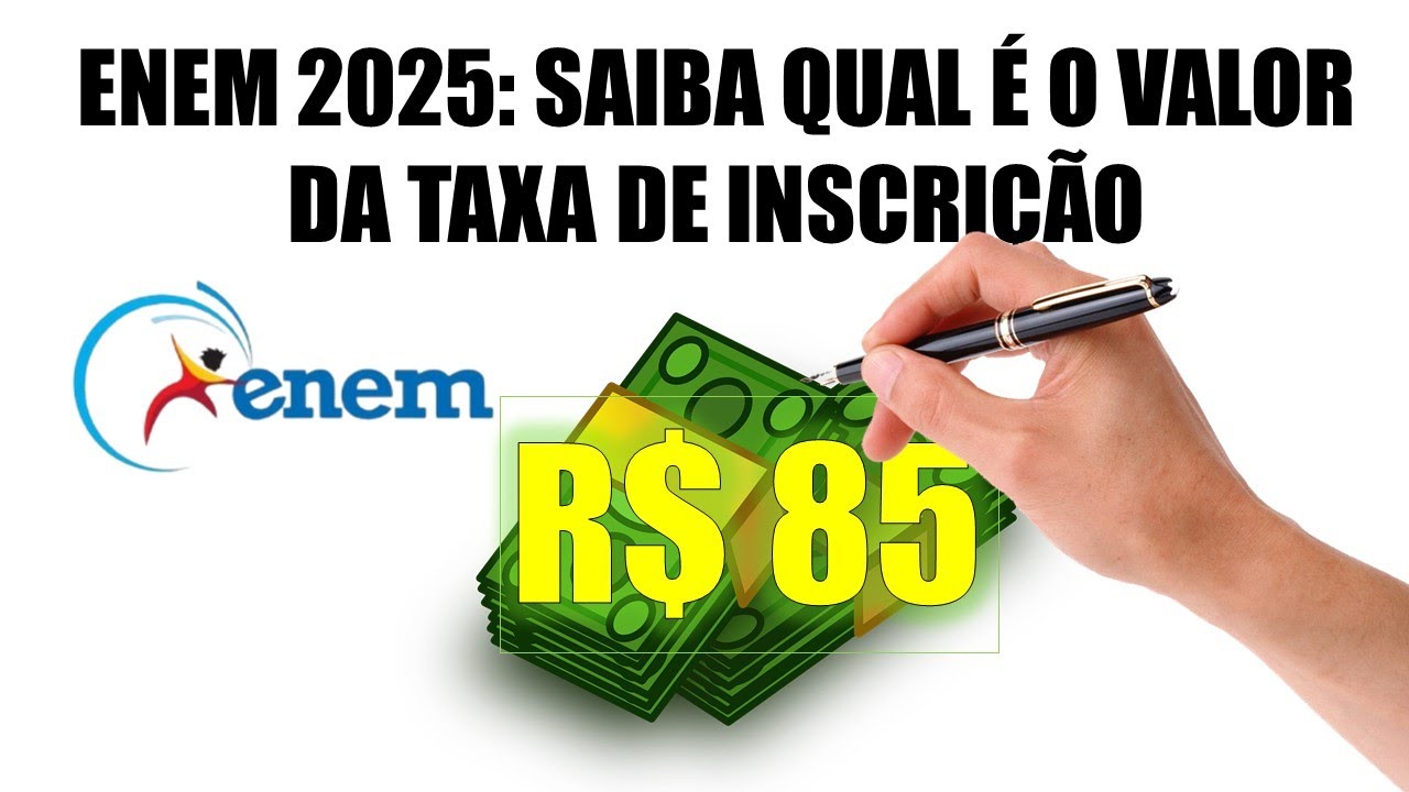 Qual é o valor da taxa de inscrição do Enem 2025? Veja quem tem direito ...