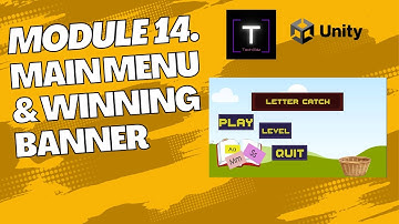 Unity Tutorial Part 2-Module 14:Main Menu and Winning Banner