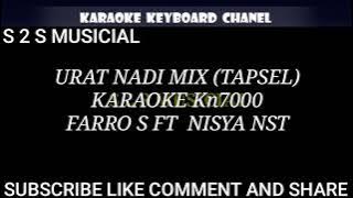 URAT NADI MIX (TAPSEL)-- FARRO S FT NISYA NST KARAOKE KN7000