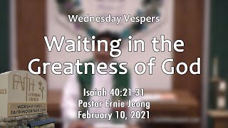 Waiting in the Greatness of God (Isaiah 40:21-31)