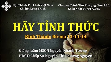 Chúa Nhật, ngày 05/01/2025 Chủ đề NẾP SỐNG CỦA CƠ ĐỐC NHÂN (P6) - MSQN Nguyễn Khánh Tường