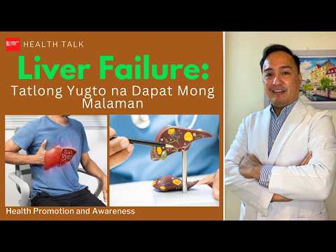 Atay mo alagaan mo: Stages of Liver Failure