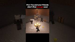 When your whole group didn't find enough wool... #minecraft #relatable #usa