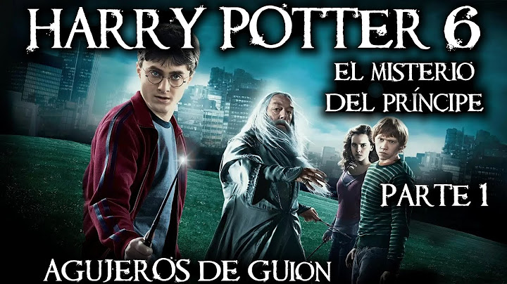 Agujeros de Guion: HARRY POTTER 6: El Misterio del Príncipe Mestizo PARTE 1 (Review y resumen)