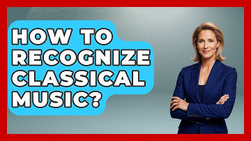 How To Recognize Classical Music? - Classical Serenade