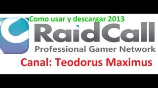 Como descarga y usar raidcall
