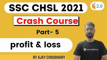 8:30 AM - SSC CHSL 2021 Crash Course | Profit & Loss | Maths by Ajay Choudhary | Part 5
