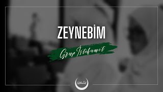 Zeynebim - Grup İstikamet