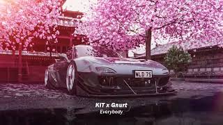 Car Music Mix | KIT x Gnurt - Everybody