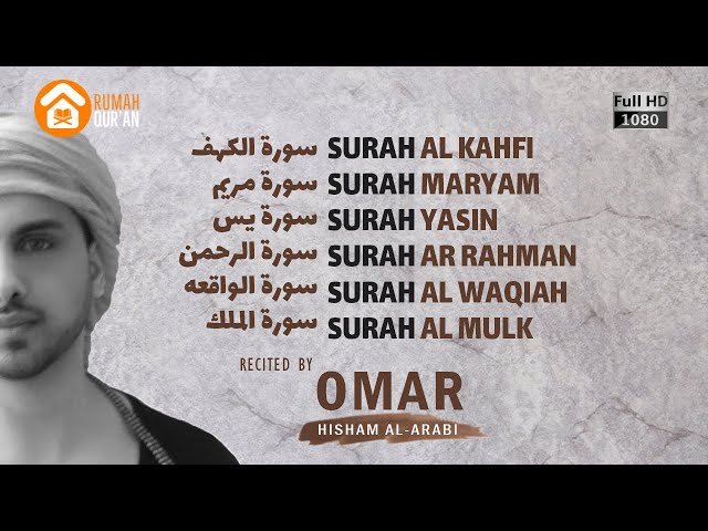 Surah Al Kahfi, Maryam, Yasin, Ar Rahman, Al Waqiah & Al Mulk by Omar Hisham Al Arabi class=