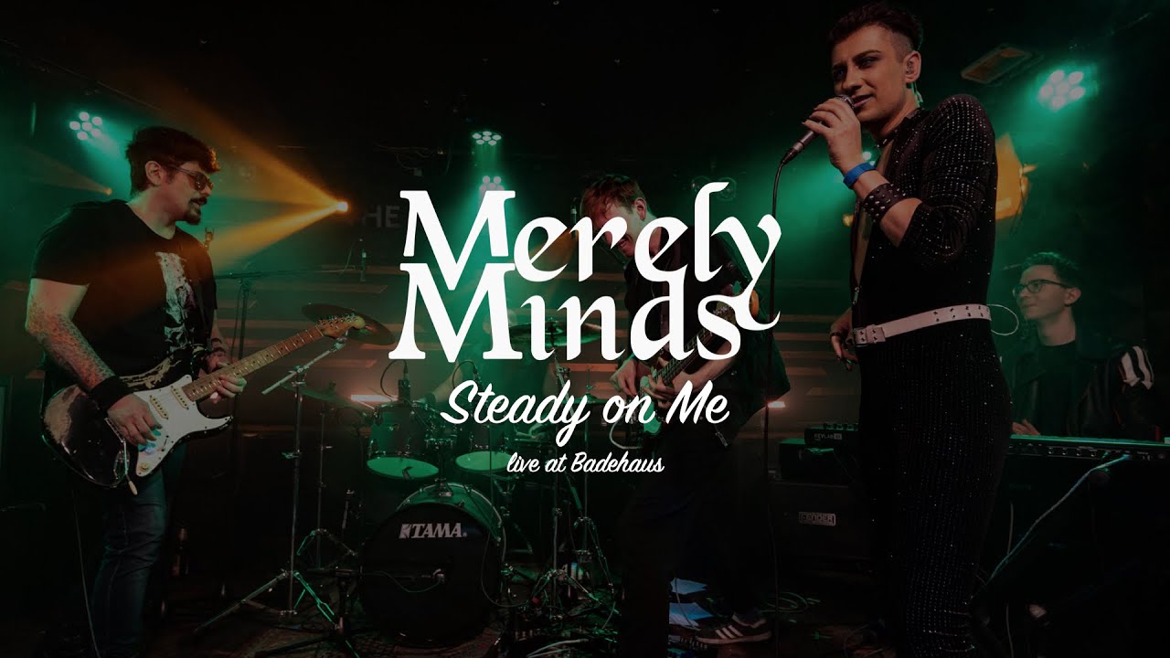 Merely Minds - Steady on Me (Live)