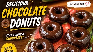 Perfect Chocolate Donuts Recipe | Easy Dessert Recipe screenshot 3