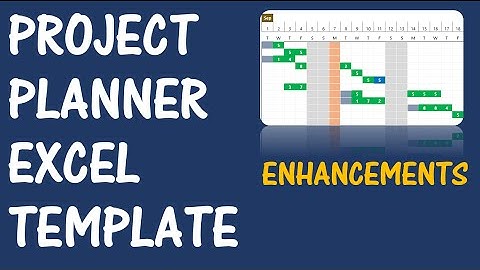 Project Planner (Advanced) - Excel Template - v2 - Enhancements