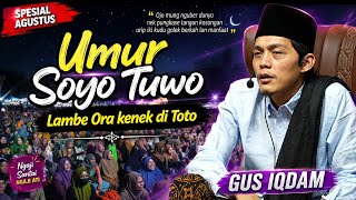 🔴 GUS IQDAM TERBARU ‼️ UMUR SOYO TUWO ATI ATI  | PENGAJIAN LUCU 2026