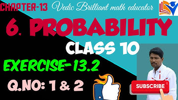 6. QUESTION NO:1 & 2//EXERCISE-13.2//  PROBABILITY// CHAPTER-13 //TS and AP, CBSE// CLASS-10, MATHS