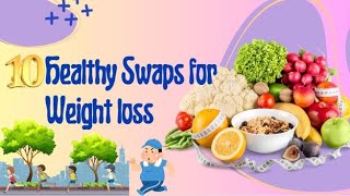 Top 10 healthy swaps for shedding pounds