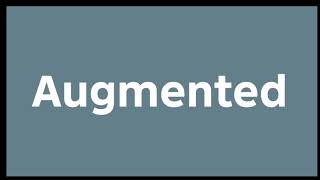 What does Augmented mean in English? | English Vocabulary Explained
