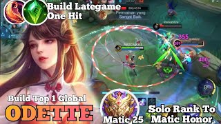 Solo Rank To Matic Honor Pakai Odette, Build Odette Top 1 Global, Gameplay Odette Mobile Legends
