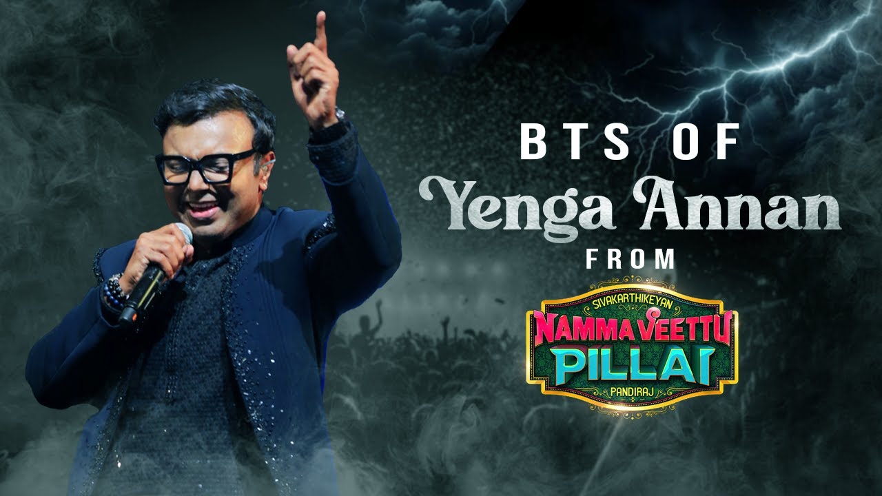 YENGA ANNAN SONG MAKING FROM NAMMA VEETTU PILLAI