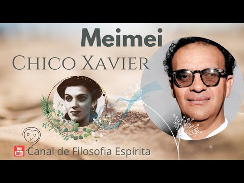 Meimei.  Chico Xavier