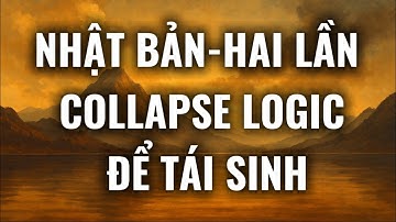Nhật Bản - hai lần collapse logic để tái sinh