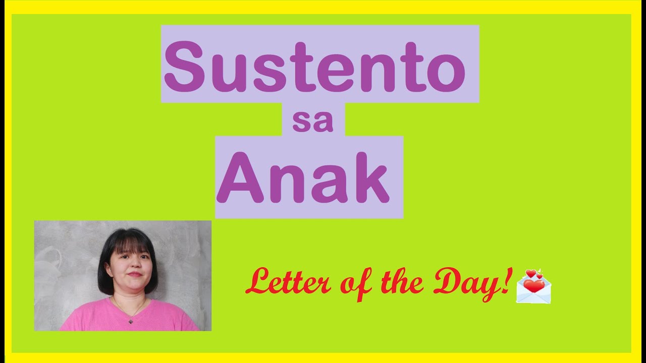 LETTER OF THE DAY! Sustento sa Anak. #moneymatters #childsupport #