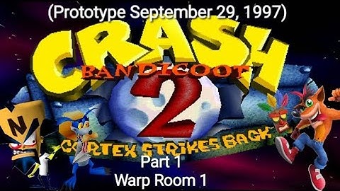 Crash Bandicoot 2 Cortex Strikes Back Prototype (September 29, 1997) Part 1: Warp Room 1
