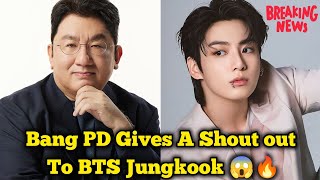 Bang Pd Gives A Shout Out To Bts Jungkook