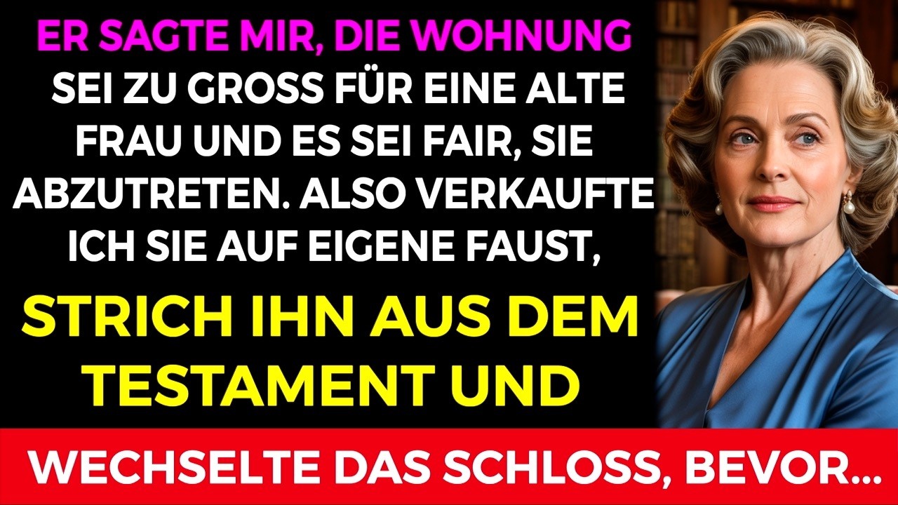 Mein Sohn wollte meine Wohnung – Also habe ich sie verkauft und ihn aus dem Testament gestrichen.
