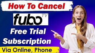 How To Cancel Fubo Free Trial | Cancel Fubo tv Free Trial